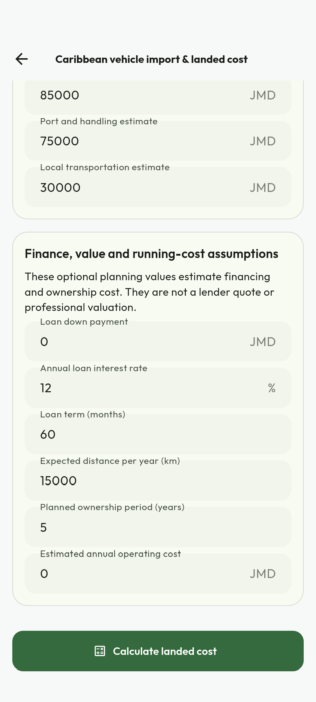 Include fees and financing. Review port handling, transport and finance assumptions, then Calculate landed cost. Confirm each fee and interest rate with the actual provider; do not treat prefilled or example values as an approved quotation.